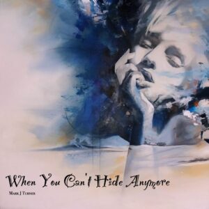 When You Can’t Hide Anymore artwork